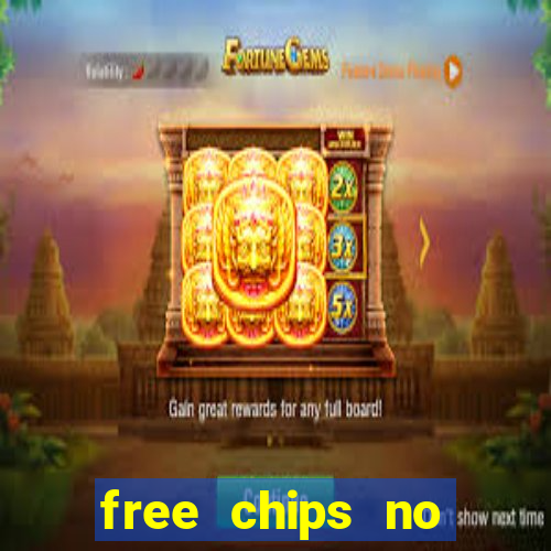 free chips no deposit casino