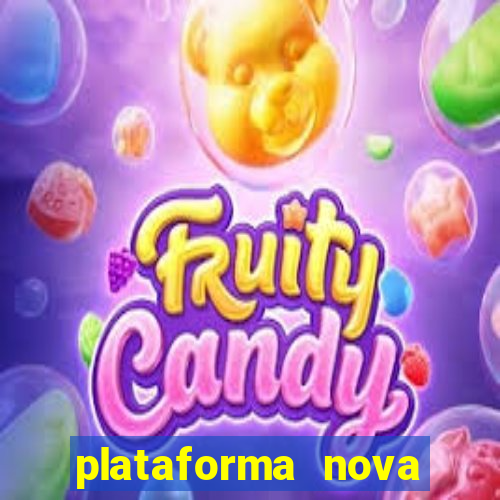 plataforma nova pagando muito