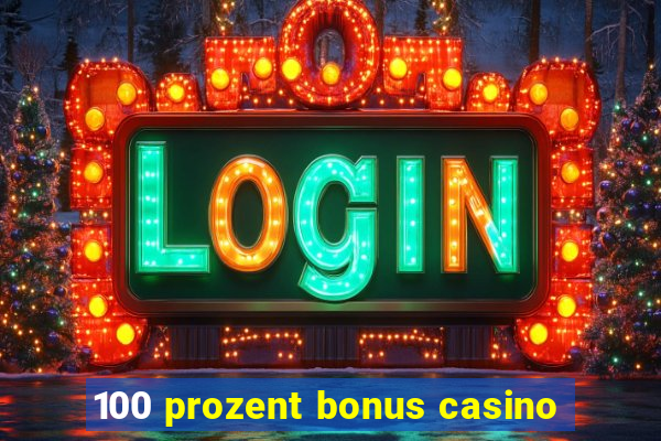 100 prozent bonus casino