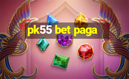 pk55 bet paga