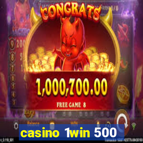 casino 1win 500