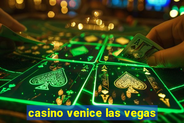 casino venice las vegas