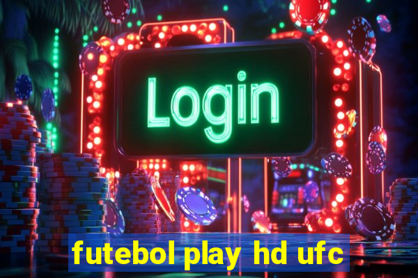 futebol play hd ufc