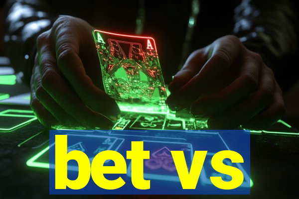 bet vs