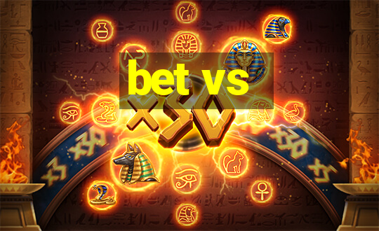 bet vs