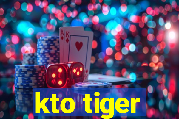 kto tiger