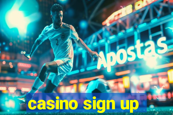 casino sign up