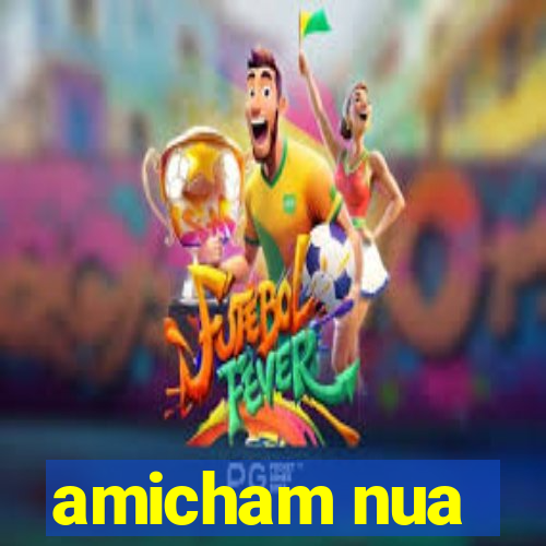 amicham nua