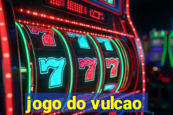 jogo do vulcao