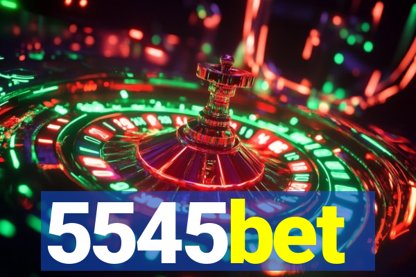 5545bet