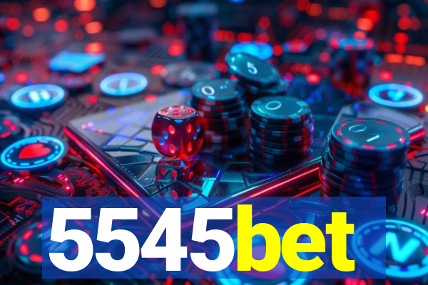 5545bet