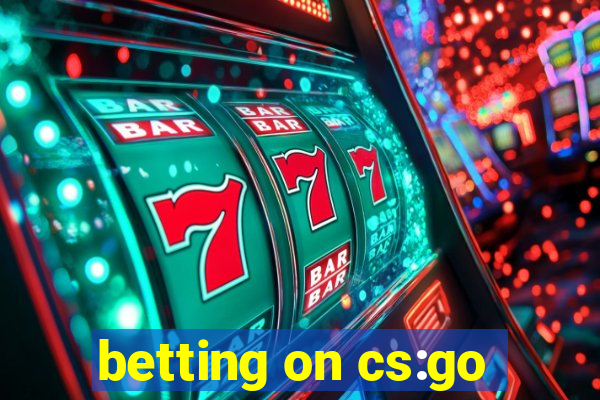 betting on cs:go