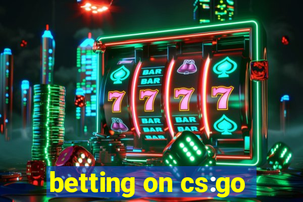 betting on cs:go