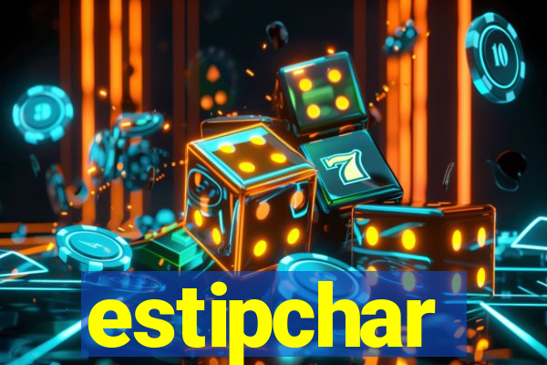 estipchar