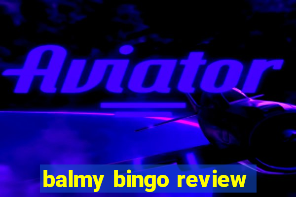 balmy bingo review