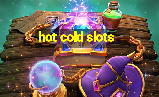 hot cold slots