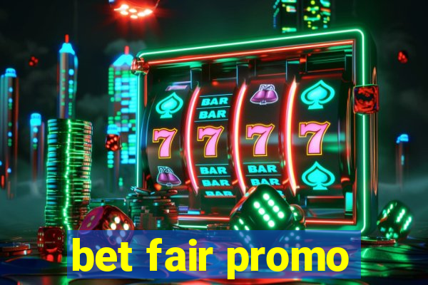 bet fair promo