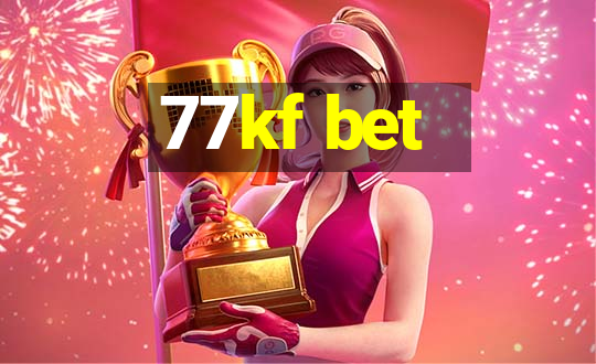 77kf bet