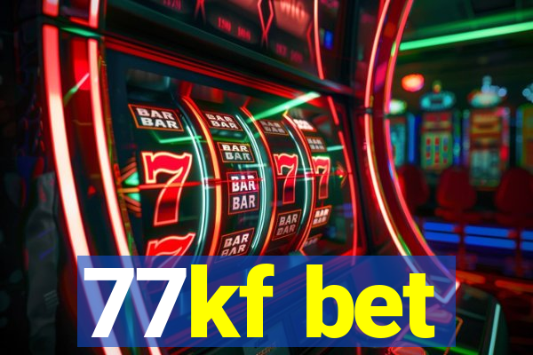 77kf bet