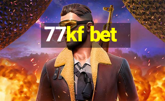 77kf bet