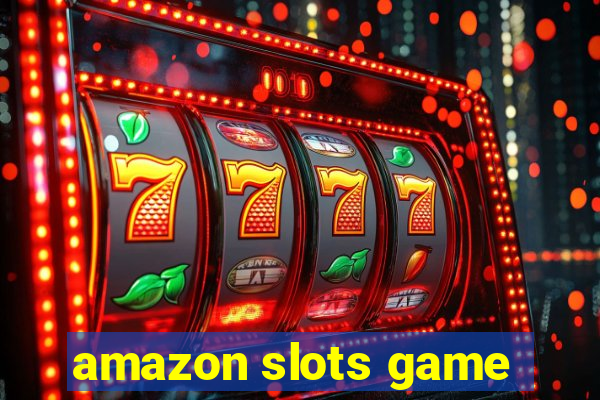 amazon slots game