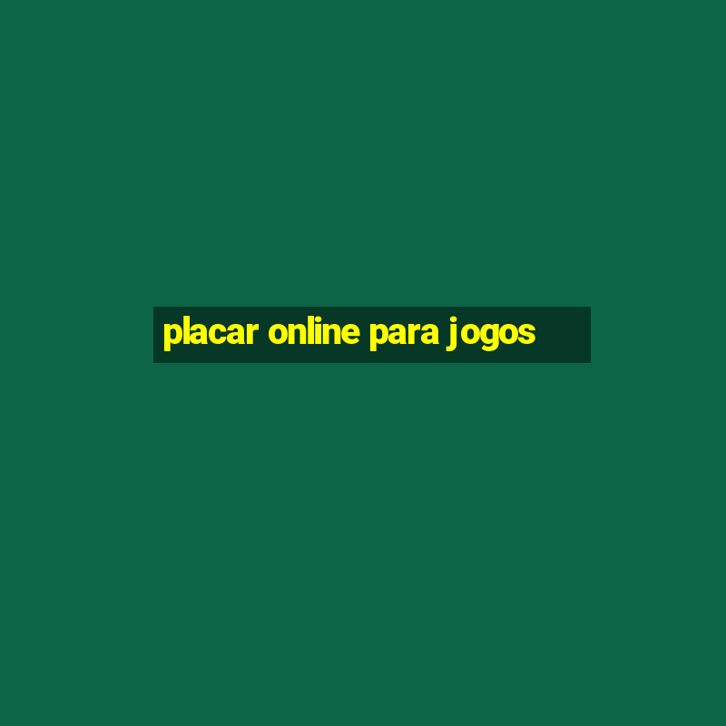 placar online para jogos