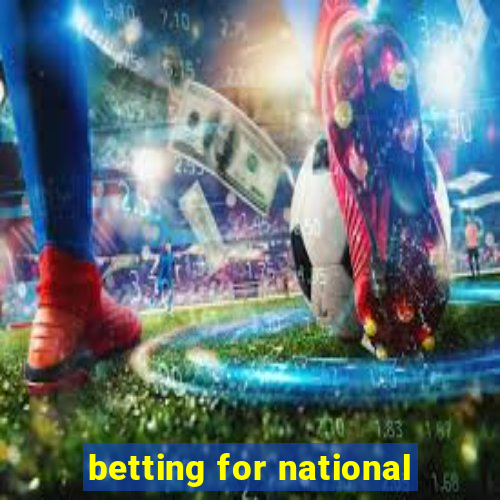 betting for national