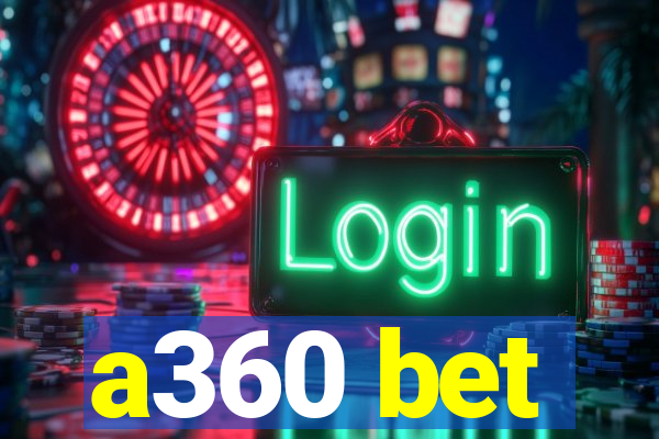 a360 bet