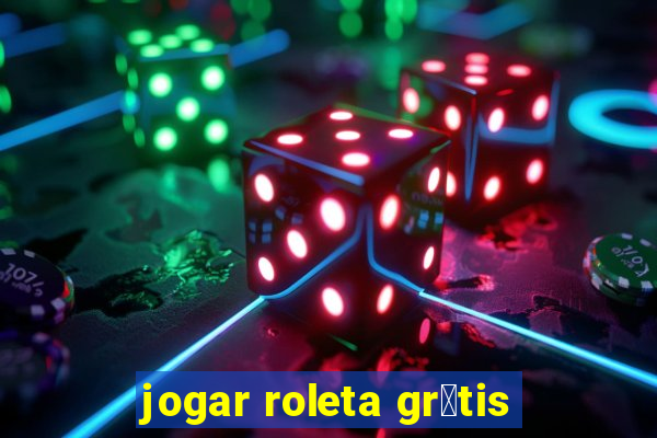 jogar roleta gr谩tis