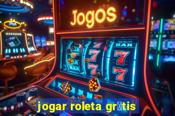 jogar roleta gr谩tis