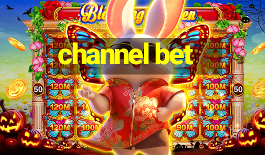 channel bet