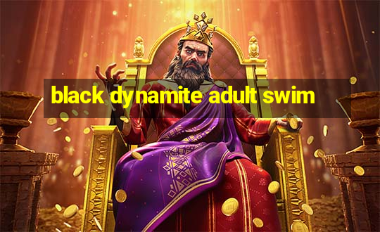 black dynamite adult swim