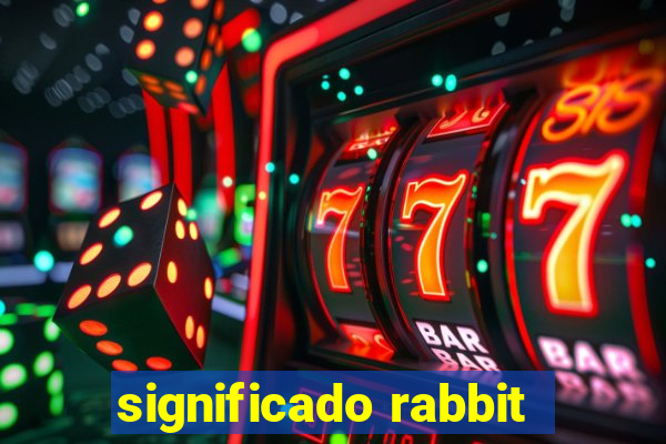 significado rabbit