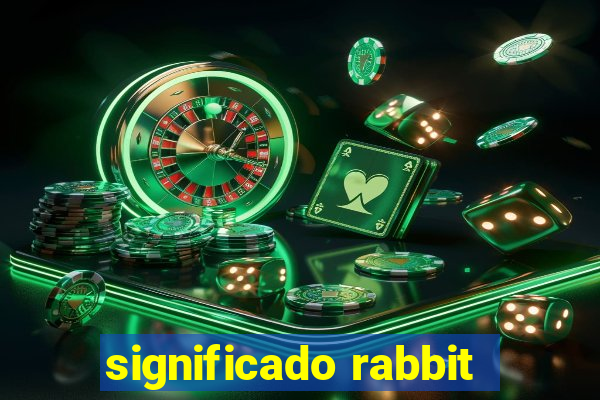 significado rabbit