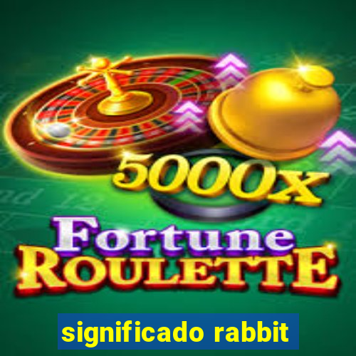 significado rabbit