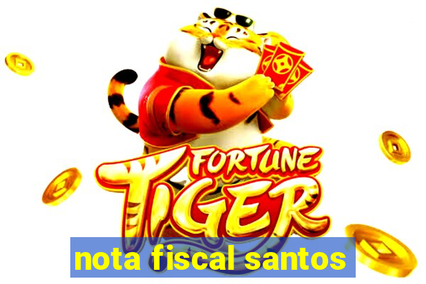 nota fiscal santos