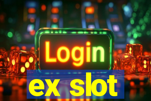 ex slot