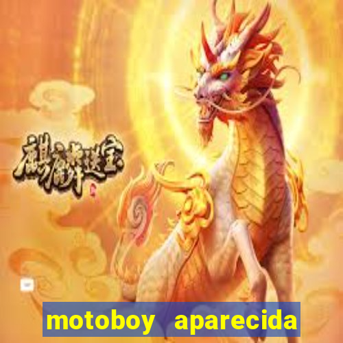 motoboy aparecida de goiania