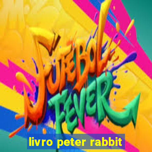 livro peter rabbit