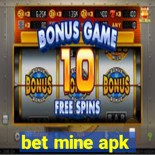 bet mine apk