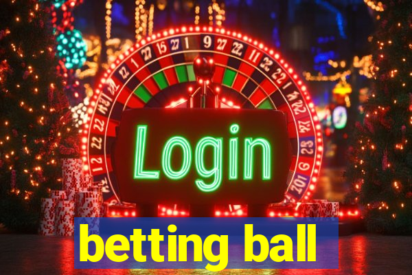 betting ball