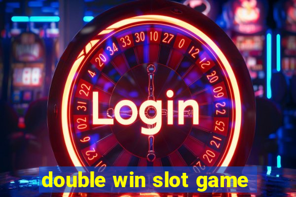 double win slot game