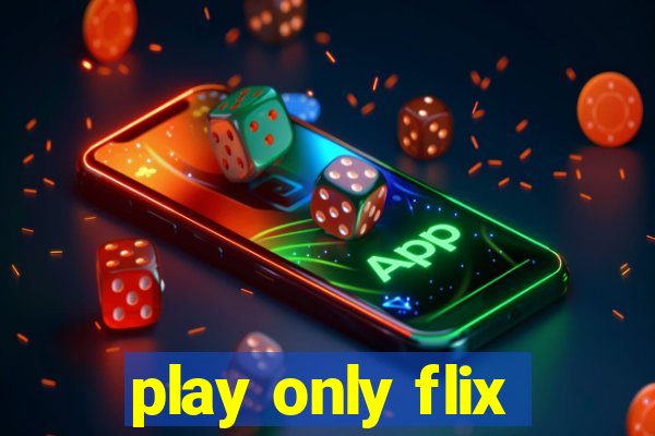 play only flix