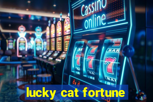 lucky cat fortune