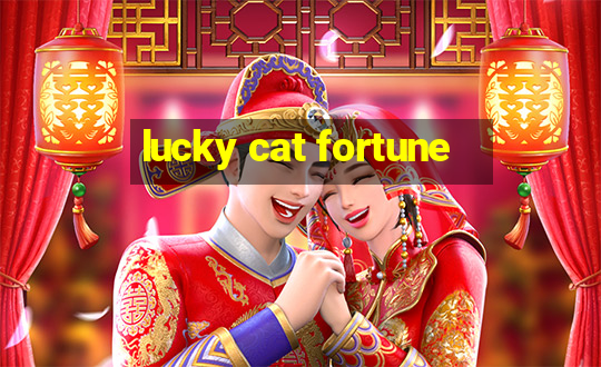 lucky cat fortune