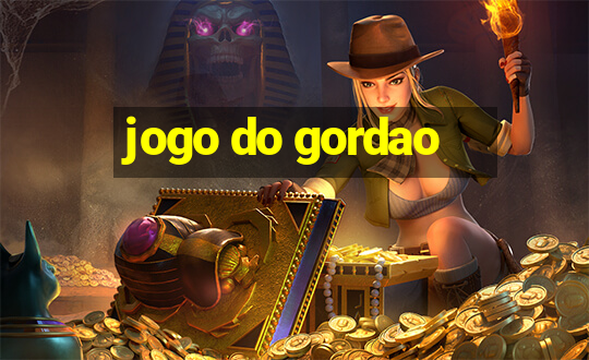 jogo do gordao