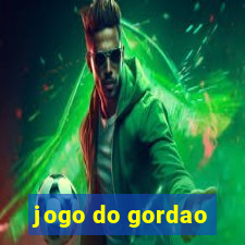 jogo do gordao