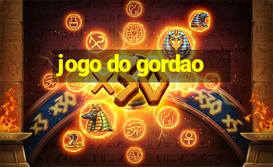 jogo do gordao