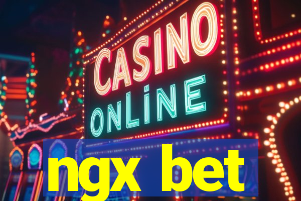 ngx bet