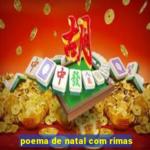 poema de natal com rimas